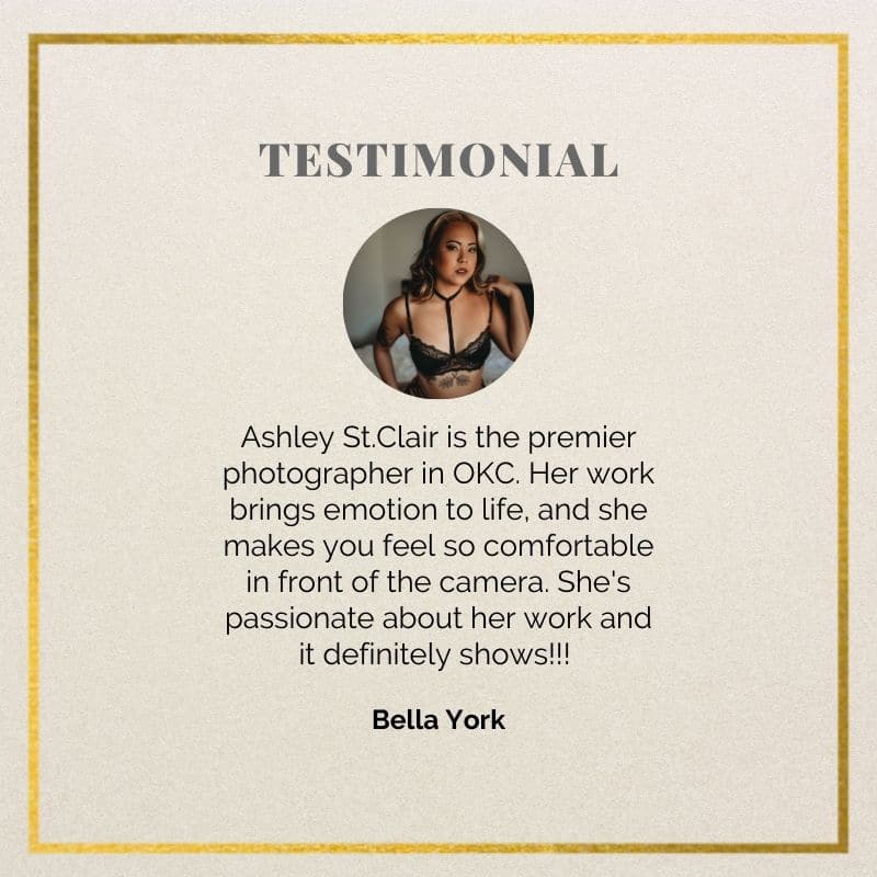 Testimonial from Bella York commending Ashley St. Clair for her exceptional ability to bring emotions to life through photography in OKC.